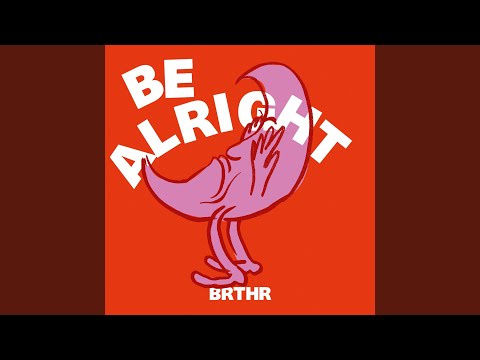 Be Alright
