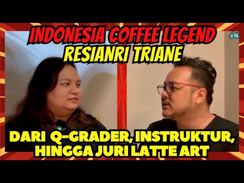 BERDIRI DIANTARA NASIONALISME DAN KOPI IMPORT || RESIANRI TRIANE, LEGENDA SPECIALTY COFFEE INDONESIA