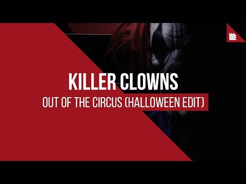 Killer Clowns - Out of the Circus (Halloween Edit)