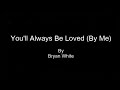 Bryan White - You'll Always Be Loved By Me (Karaoke)