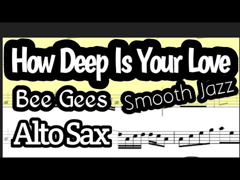 How Deep Is Your Love Alto Sax Sheet Music Backing Track Play Along Partitura Smooth Jazz