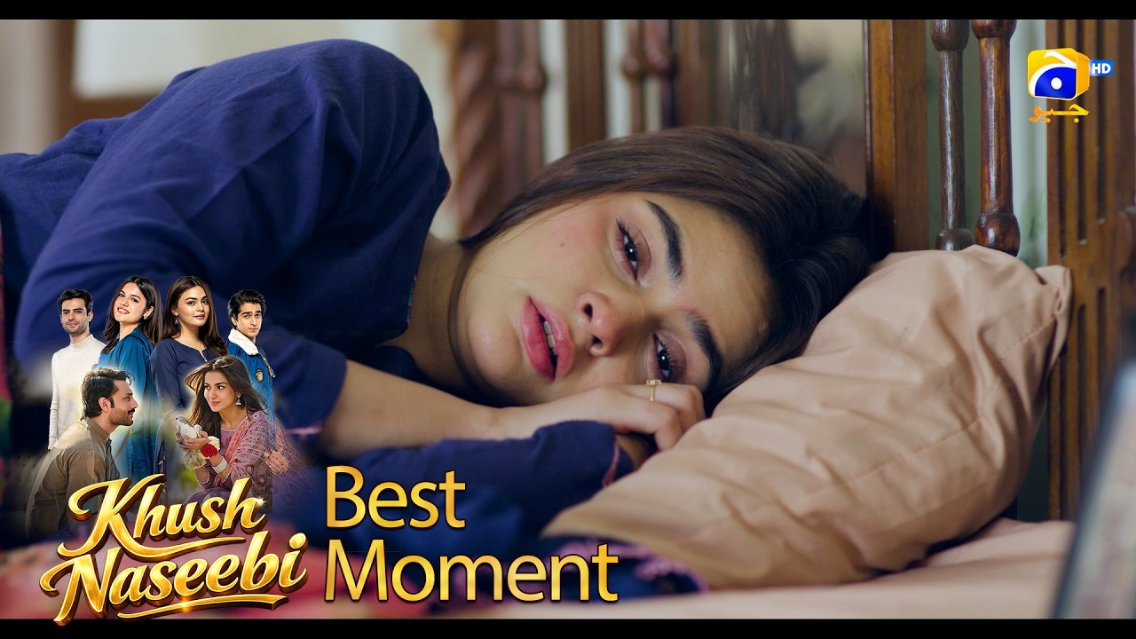 Khush Naseebi Episode 51 | 𝐁𝐞𝐬𝐭 𝐌𝐨𝐦𝐞𝐧𝐭 𝟎𝟏 | Tuba Anwar - Osama Tahir | Har Pal Geo