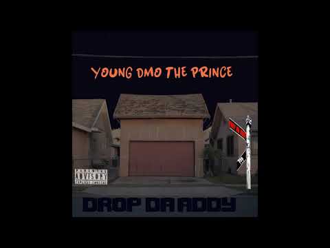 Young DMO The Prince - Drop Da Addy ( Audio Track )