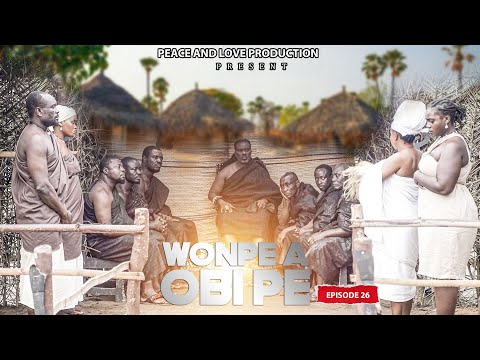 WOMPE OBI PE EPISODE 26 LATEST SERIES