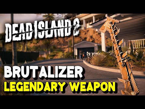 Dead Island 2 How to get BRUTALIZER Legendary Weapon