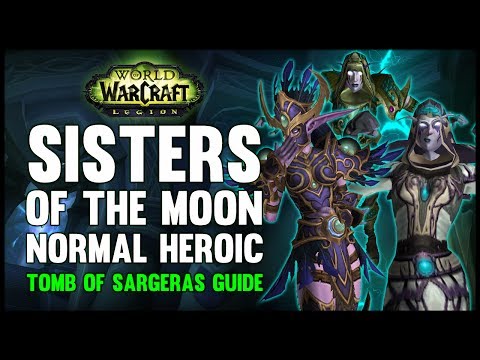 Sisters of the Moon Normal + Heroic Guide - FATBOSS