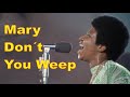 Aretha Franklin 1972 - MARY DON'T YOU WEEP