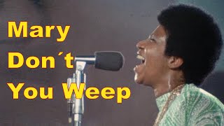 Aretha Franklin 1972 - MARY DON&#39;T YOU WEEP