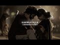 Kannukulla Slowed And Reverb