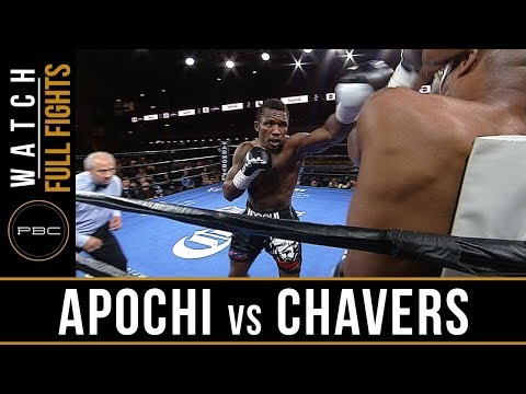 Apochi vs Chavers Full Fight: August 24, 2018 - PBC on FS1