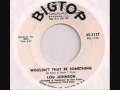 LOU JOHNSON - WOULDN'T THAT BE SOMETHING