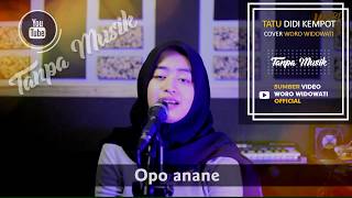Download lagu Tatu Didi Kempot Cover Woro Widowati Lirik - Tanpa Musik mp3 Download lagu Tatu Didi Kempot Cover Woro Widowati Lirik - Tanpa Musik mp3