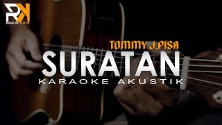 Download lagu Suratan - Tommy J Pisa | Karaoke Akustik mp3