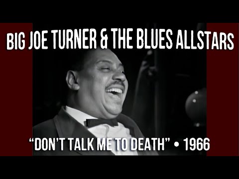 Big Joe Turner & The Blues All Stars • "Don't Talk Me To Death" • 1966 [RITY Archive]
