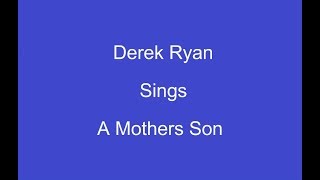 A Mothers Son + OnScreen Lyrics --- Derek Ryan