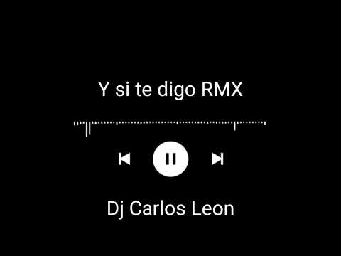 Y Si te digo RMX Fanny Lu #Dj Carlos Leon