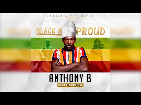 Anthony B “BLACK AND PROUD” Official Audio – New Reggae 2020