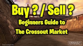 Crossout Market Guide - The Basics