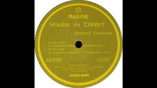 Mass In Orbit - Cozmic Orgazm (Borneo Mix) [HQ]