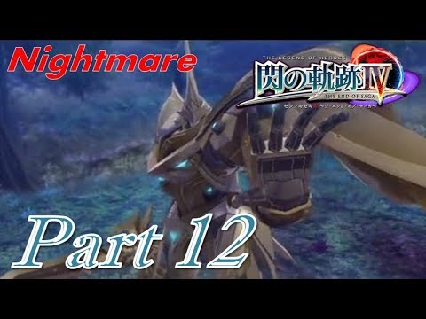 [Nightmare] - The Legend of Heroes: Trails of Cold Steel 4 (閃の軌跡Ⅳ) Walkthrough Part 12