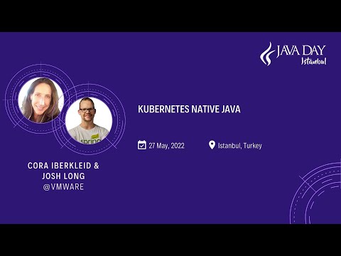 Java Day 2022  Online Intro - Kubernetes Native Java _ Cora Iberkleid & Josh Long @VMWare