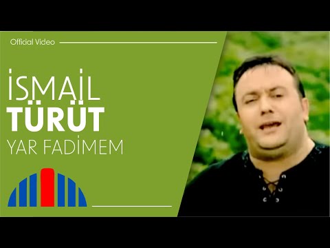 İsmail Türüt - Yar Fadimem (Official Video)