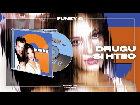 Funky G - Drugu si hteo (Official Audio)