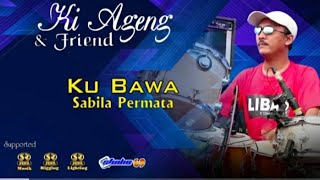 Download lagu KUBAWA. SABILA PERMATA. KY AGENG & FRIENDS mp3 Download lagu KUBAWA. SABILA PERMATA. KY AGENG & FRIENDS mp3