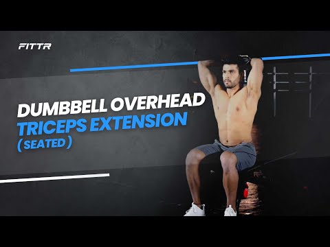 Dumbbell overhead triceps extension (seated)