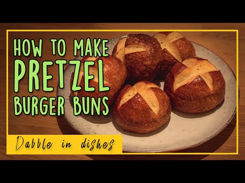 How to make Pretzel Burger Buns - Dabble in Dishes