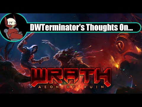 My Thoughts On... Wrath: Aeon of Ruin