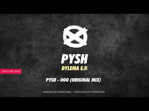 Pysh - Ooo (Original Mix) // Voom Records · VR003