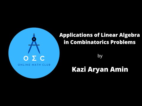 Applications of Linear Algebra in Combinatorics Problems by Kazi Aryan Amin