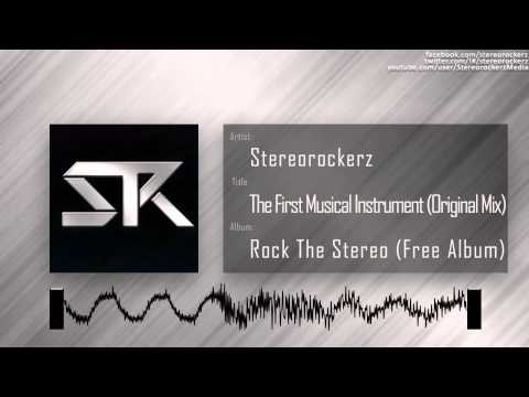 Stereorockerz - The First Musical Instrument (Original Mix)