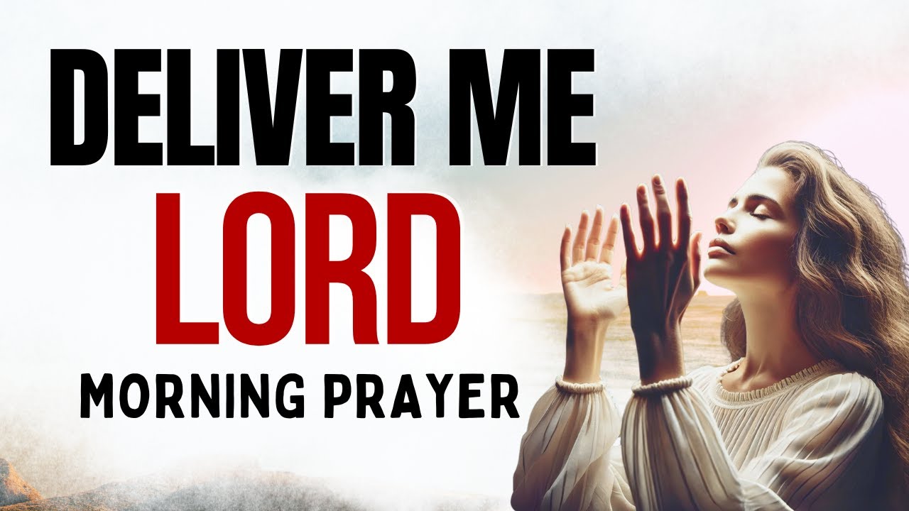 Lord, I Need Your Help | Morning Prayer for Protection and Deliverance
