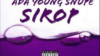 Ada Young Snupe - Syrop [Son OFFICIEL]