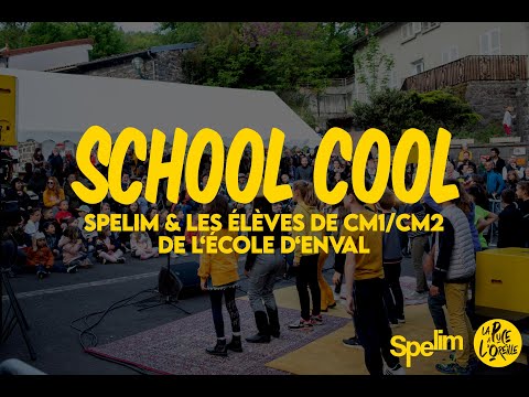 SCHOOL COOL - Spelim & l'école d'Enval - La Puce a L'Oreille