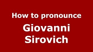 How to pronounce Giovanni Sirovich