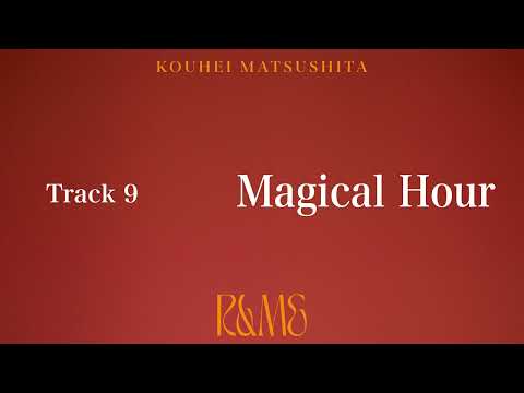 Magical Hour【Official Audio】