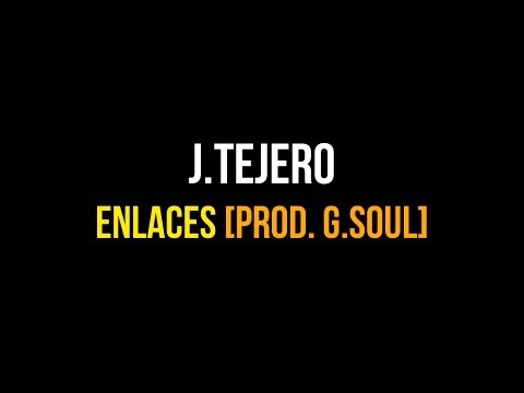 J.Tejero - Enlaces [Prod. G.Soul] (Videoclip)