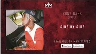 Yung Bans - Side By Side (Official Audio)
