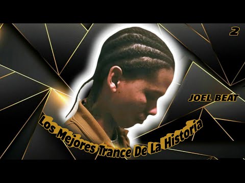LOS MEJORES TRANCE DE LA HISTORIA VOL 2 SET DE JOEL BEAT
