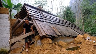 PRIMITIVE SKILLS; Home collapsed! Duong despaired and searched for the cause