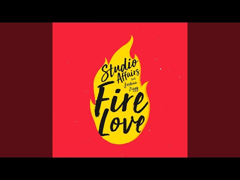 Fire Love (feat. Joshua Ziggy)