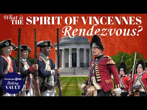 The Spirit of Vincennes Rendezvous: A Living Legacy of American Revolution History | History Vault