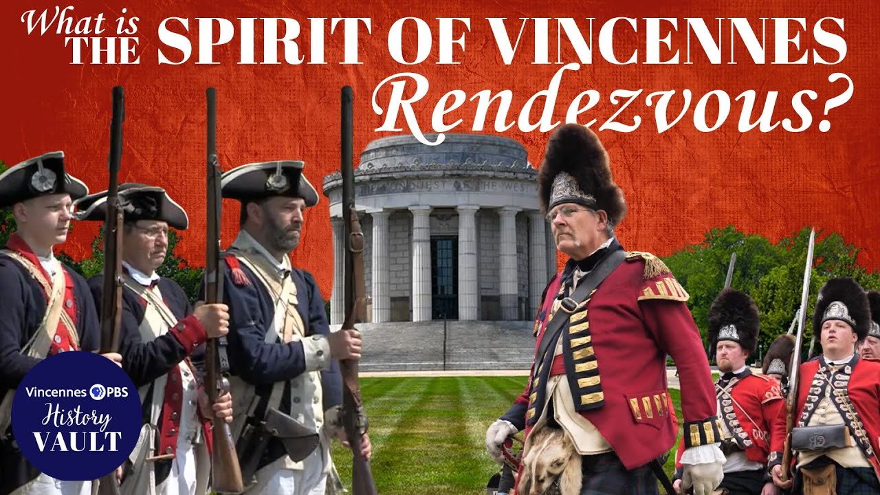 The Spirit of Vincennes Rendezvous: A Living Legacy of American Revolution History | History Vault