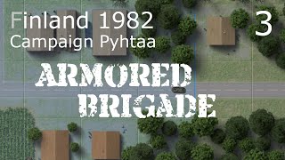 Armored Brigade - Campaign Pyhta - 3 - Recon