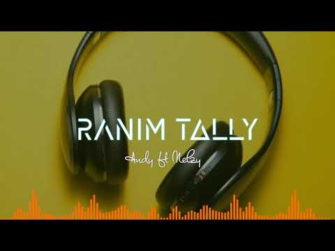 Andy ft Nelzy _ Ranim Tally