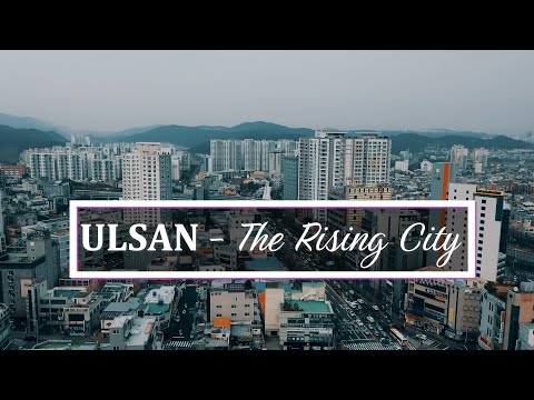 Ulsan  - The Rising City, #SkyTravel South Korea