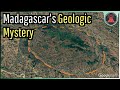 A Geologic Mystery in Madagascar; Solved at Last?